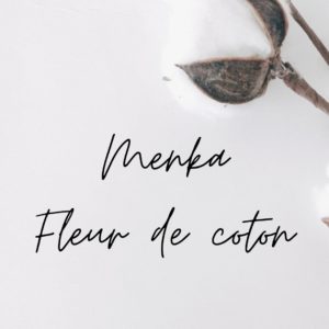 Menka veut dire fleur de coton en japonais